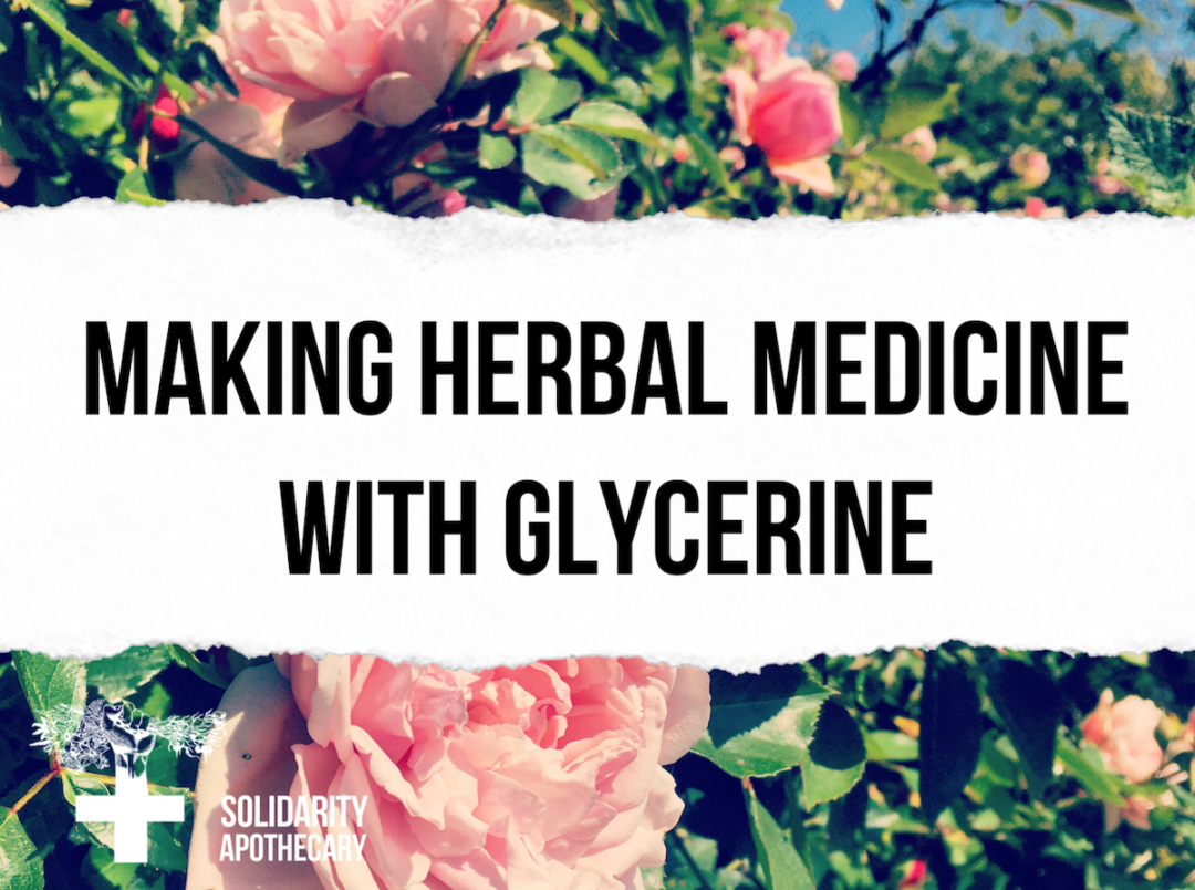 Making Herbal Medicine with Glycerine Workshop